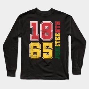 Juneteenth 1865 Black History African American Men Women Long Sleeve T-Shirt